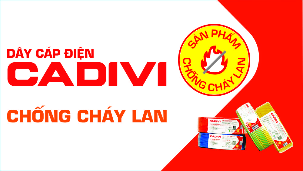 Hãng Cadivi thông báo về phát triển tính năng chống cháy lan cho sản phẩm cáp điện Cadivi